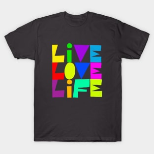 live love life T-Shirt